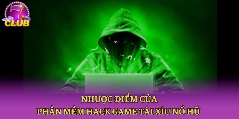 Nhược điểm của phần mềm hack game tài xỉu nổ hũ